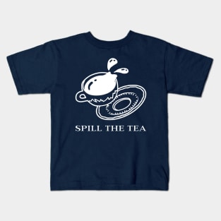 Spill The Tea Kids T-Shirt